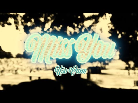 USO X CANE - MISS YOU ft JAHJAH BEENKS | Shot by #maddmanmusic