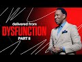 Dr R A Vernon Delivered From Dysfunction Part II The Word Church