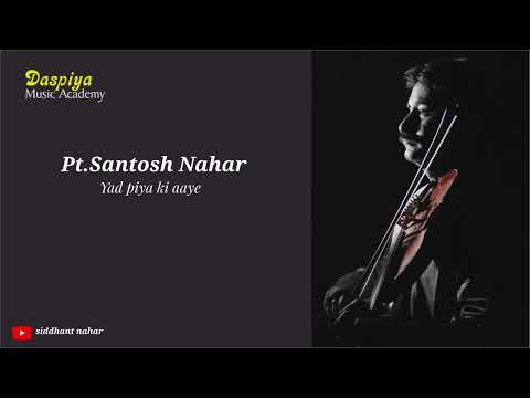 Dr Santosh Nahar | Violin | Thumri | Classical