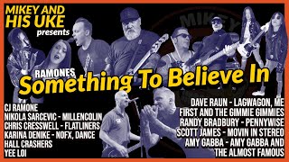 RAMONES &#39;SOMETHING TO BELIEVE IN&#39; COVER -CJ RAMONE, MILLENCOLIN, PENNYWISE, LAGWAGON, FLATLINERS,ETC