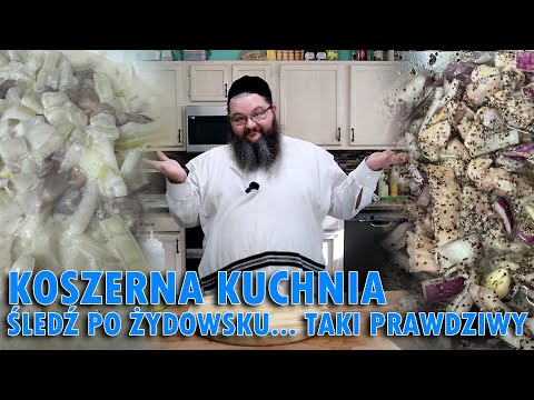 PRAWDZIWY ŚLEDŹ PO ŻYDOWSKU - Prosto z żydowskiej koszernej kuchni
