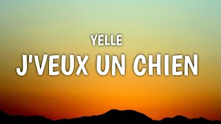 Yelle - J'veux un chien (Lyrics)