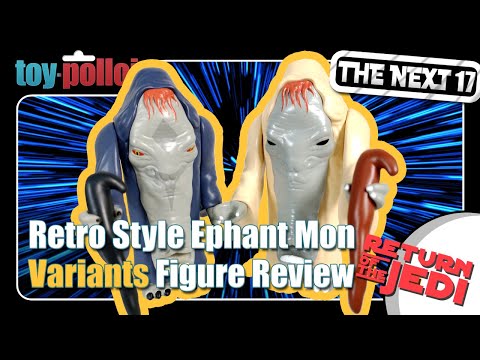 Next 17 Retro style Star Wars Ehpant Mon variants review - Toy Polloi