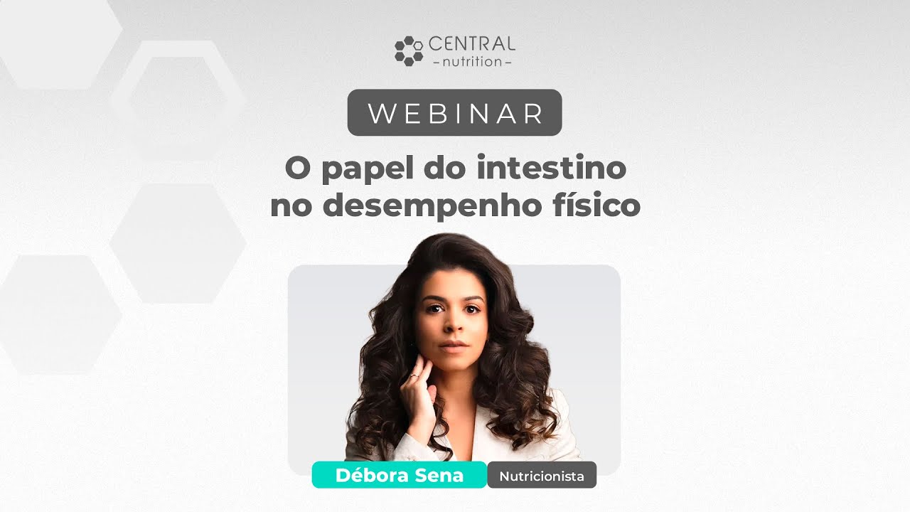 Webinar | O papel do intestino no desempenho físico | Nutricionista Débora Sena