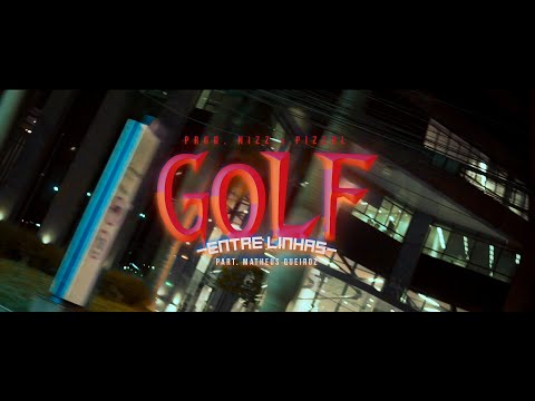 Entre Linhas - GOLF Part. Matheus Queiroz (Prod. NIZZ X PIZZOL)