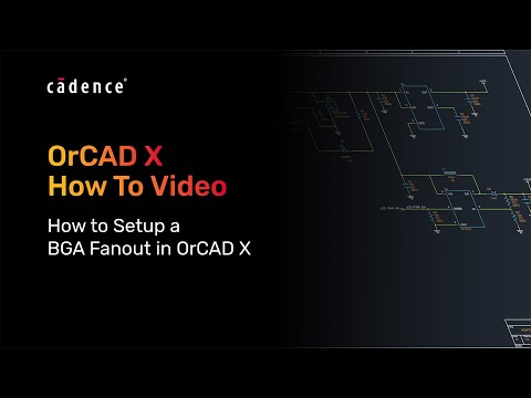 How to Setup a BGA Fanout in OrCAD X