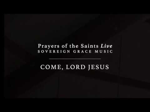 Come, Lord Jesus [Official Lyric Video]