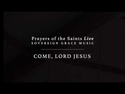 Come, Lord Jesus