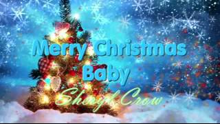Merry Christmas Baby  &quot;Sheryl  Crow&quot;
