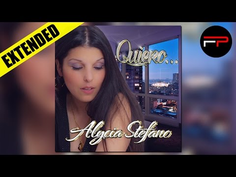 Alycia Stefano - Quiero... (Extended)