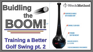 Building the Boom - Training a Better Golf Swing pt. 2