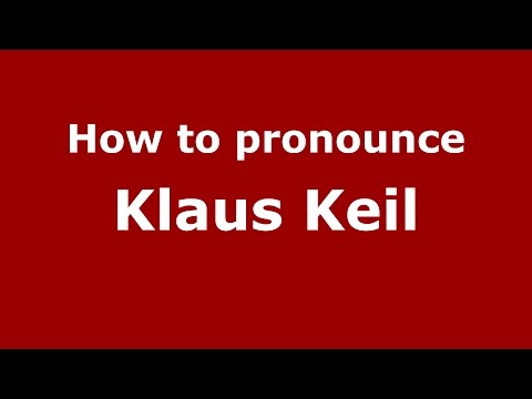 How to pronounce Klaus Keil (American English/US)  - PronounceNames.com