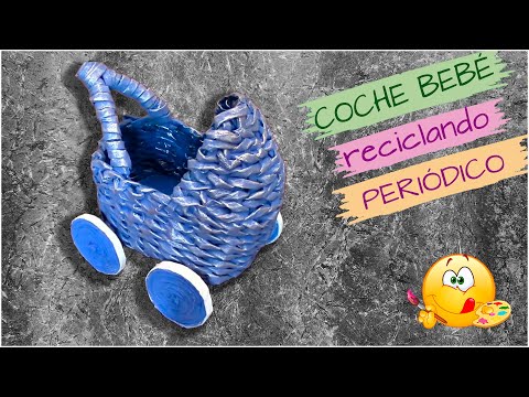 Como crear un Cochecito de Bebé reciclando Papel DE Periódico 