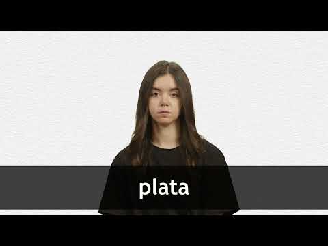 How to pronounce PLATA in European Spanish