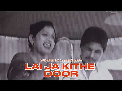 lai ja kite door amar singh chamkila remix hip hop version skill_life