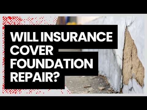 Will Insurance Cover Foundation Repair?