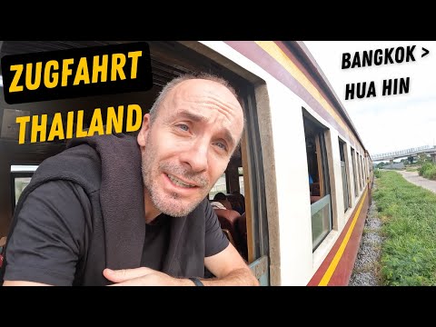 HUA HIN - MIT DEM ZUG VON BANGOK DURCH THAILAND