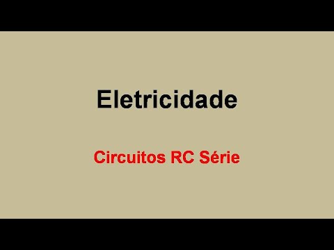 Aula Eletricidade - Circuitos RC Série