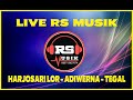 LIVE RS MUSIK HARJOSARI LOR ADIWERNA TEGAL Selasa 11 Juli 2023