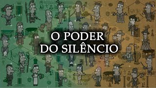 O PODER DO SILÊNCIO - E os riscos de abrir a boca