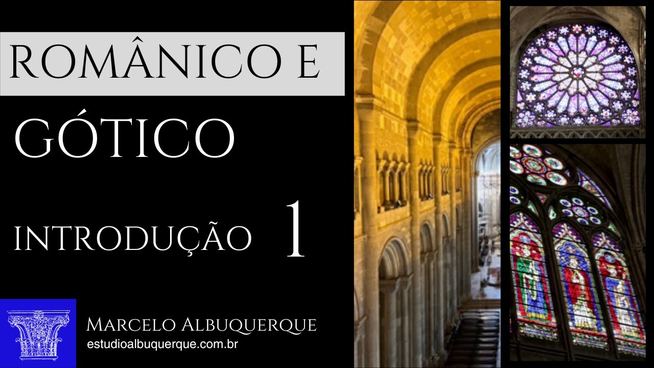 Idade Média - Românico e gótico - introdução - parte 1