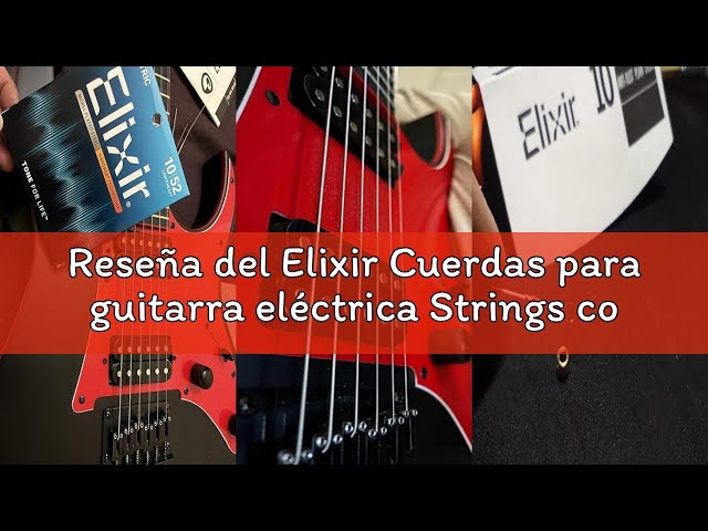 Vídeo relacionado con Elixir Cuerdas para guitarra eléctrica Strings con recubrimiento NANOWEB, calibre ligero/pesado (.010-.052)