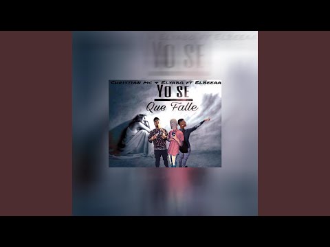 Yo se que falle (feat. Christian Mc & El Yabo)