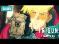 I Want To Help Them DUB TRIGUN STAMPEDE