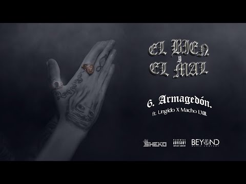 6) Armagedon - Sheko ft. Ungido & Macho LXIII [El bien y el mal EP]