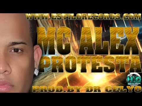 MC ALEX PROTESTA PROD  BY DR CELYO