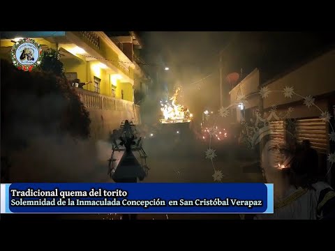 Quema del Torito en la procesión de la Inmaculada Concepción de San Cristóbal Verapaz