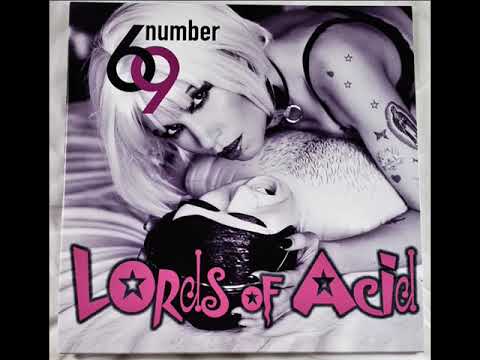 EXCLUSIVE! LORDS OF ACID - NUMBER 69