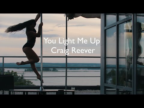 Craig Reever - You Light Me Up