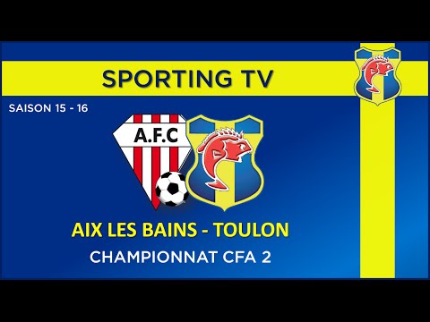 Aix Les Bains - SPORTING TOULON VAR (0-5): 14ème journée de CFA2 (13/02/2016)