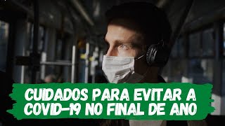 Cuidados para evitar a COVID-19 no final de ano