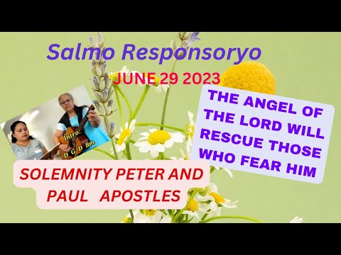 JUNE 29 2023 Responsorial Psalm/ THE ANGEL OF THE LORD WILL RESCUE THOSE WHO FEAR HIM /as requested