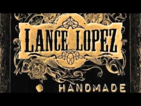 Lance Lopez - Get Out And Walk