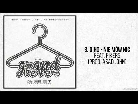 03. Diho X Pikers - Nie Mów Nic prod. Asad John