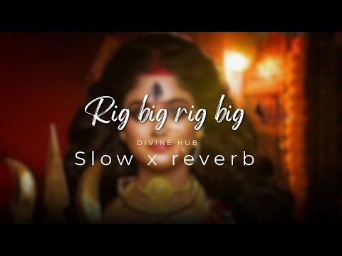 Rig big rig big slow x reverb | c.g jasgeet song | #cglofi #cgjassgeet #slowedandreverb #matabhajan