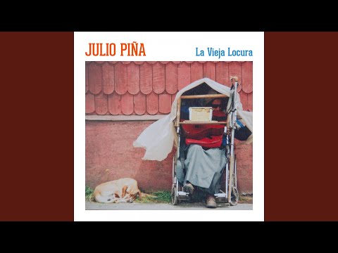 La Vieja Locura - Julio Piña