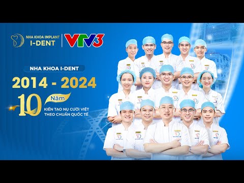 Phóng sự VTV3 - Hành trình 10 năm kiến tạo nụ cười Việt theo chuẩn quốc tế || Nha khoa I-Dent