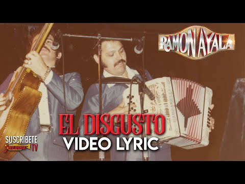 Ramon Ayala - El Disgusto (Video Lyric Oficial)