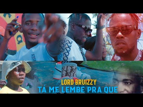 Lord bruizzy Tá me lembe pra que (Directed by Pax Produza)