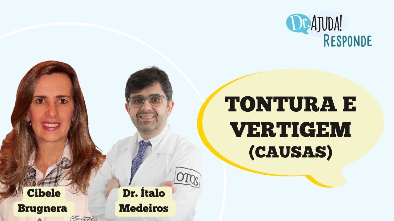 TONTURA E VERTIGEM: QUAIS AS CAUSAS?