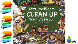Mrs. McBloom, Clean Up Your Classroom! - Kids Books Read Aloud