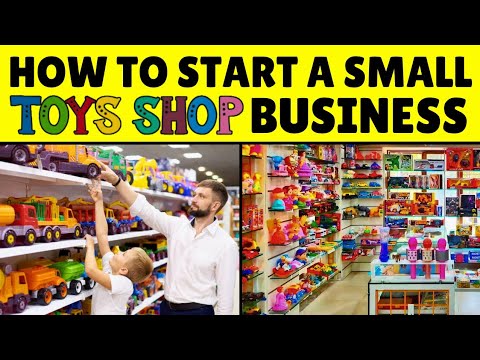 How to Start a Toy Shop Business ||  Strategies to Launch Your Own Toy Store