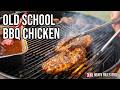 Old School BBQ Chicken On The Weber Grill Heath Riles BBQ