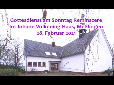 Gottesdienst an Reminiscere, Meßlingen 28 02 2021,