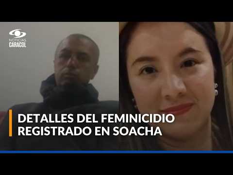 Feminicidio en Soacha: la pena que podría pagar el sujeto que acabó con Rosa Mayerly Olaya