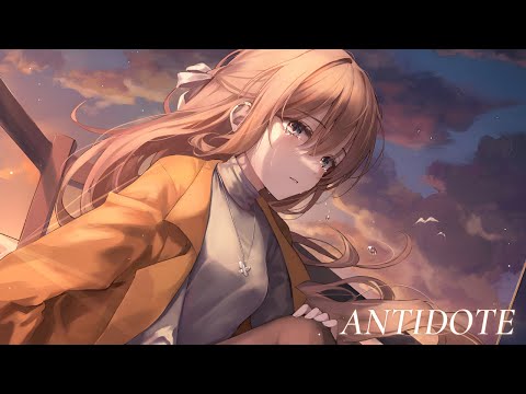 Nightcore - Antidote